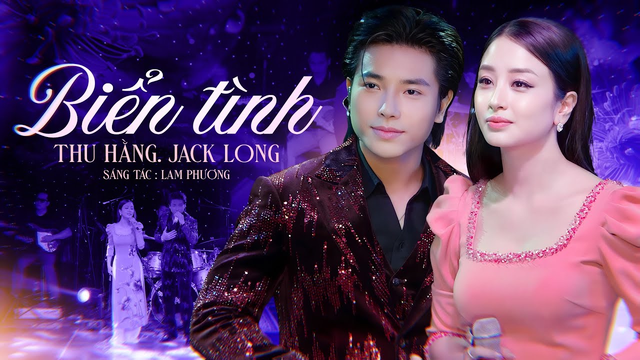 BIỂN TÌNH - THU HẰNG & JACK LONG | Bài Hát Chạm Đến Những Rung Động Trong Tim