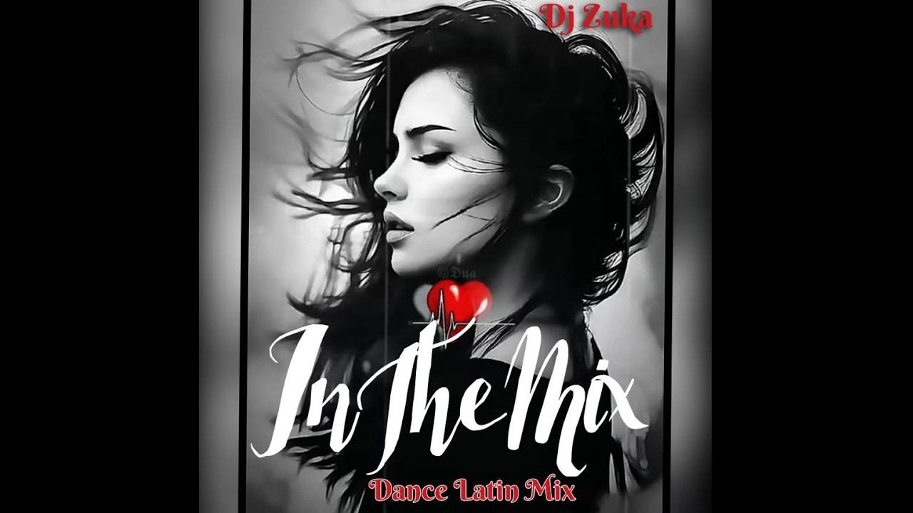 Dance Latin Mix Dj Zuka