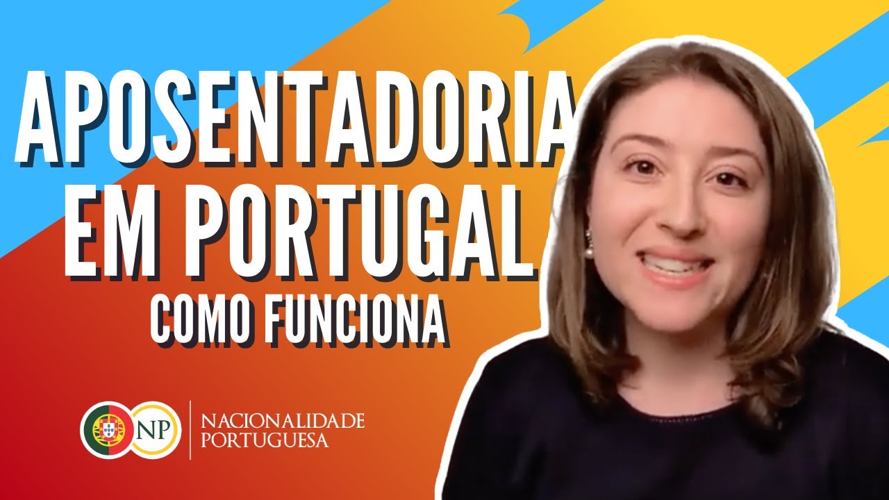 Aposentadoria em Portugal: como funciona