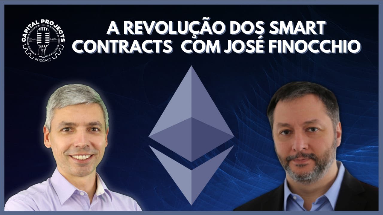 A Revolução dos Smart Contracts - com José Finocchio