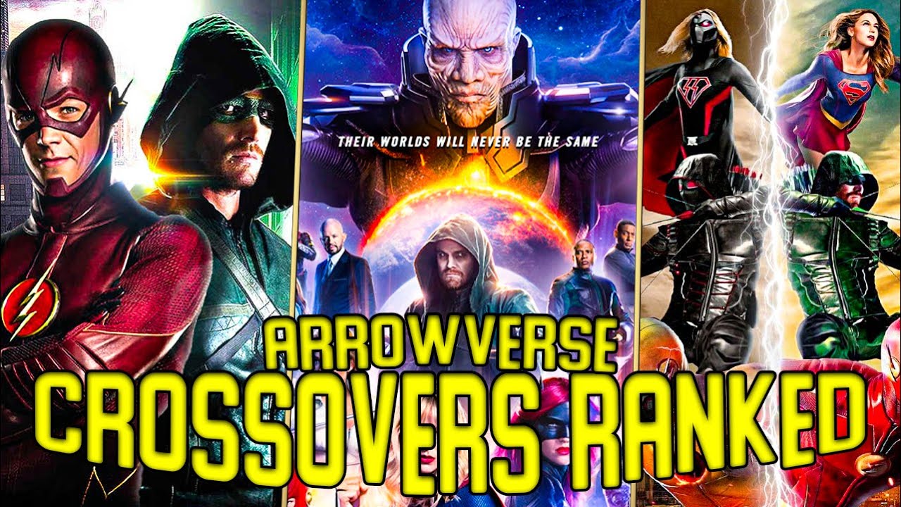 Arrowverse Annual Crossover Events RANKED!