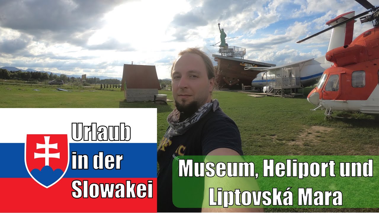 slowakei urlaub - museum des naturschutzes, heliport und liptauer stausee - vlog mit ronny #2
