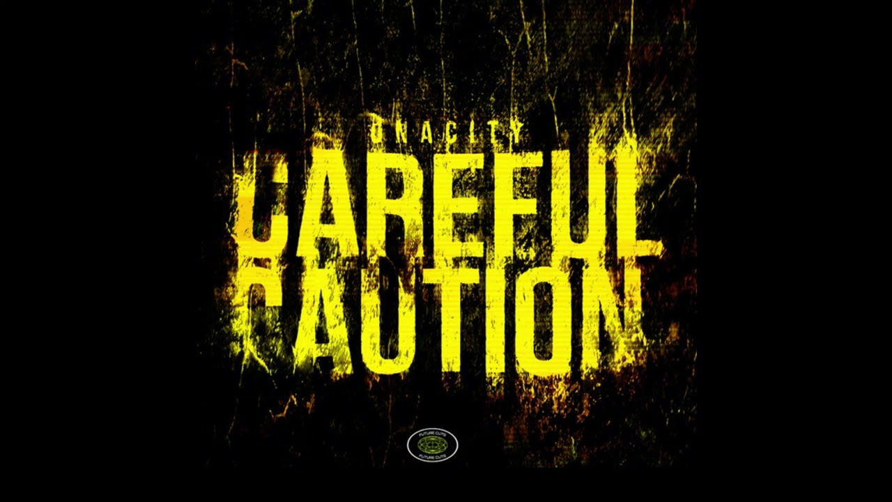 Onacity - Careful Caution