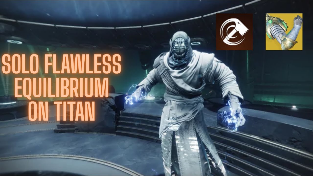 Solo flawless equilibrium dungeon on solar titan