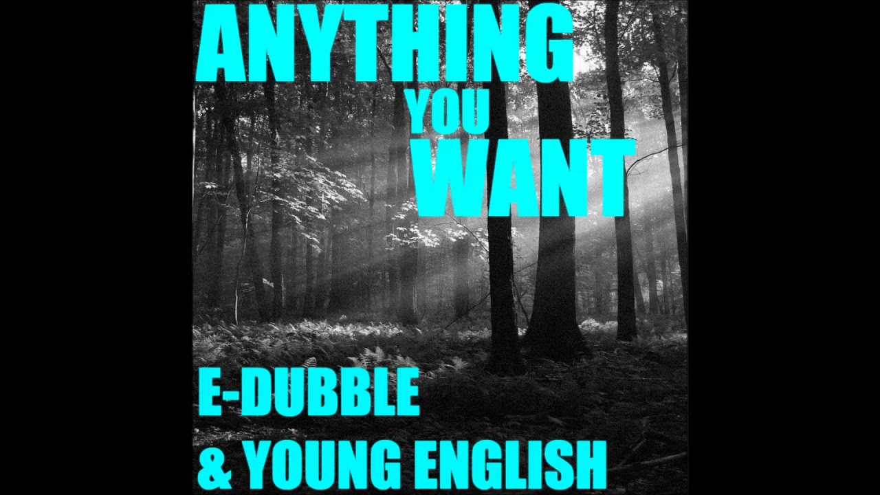 e-dubble & Young English - Anything You Want