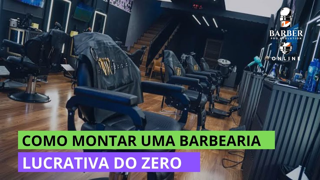 Como Montar uma Barbearia Lucrativa do Zero - Passo a Passo Atualizado (2025)