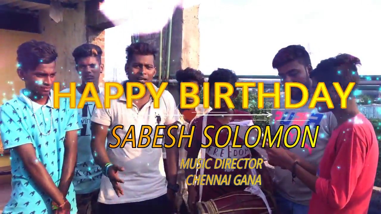 Chennai Gana sabesh solomon  | birtday song | local Raj saravana
