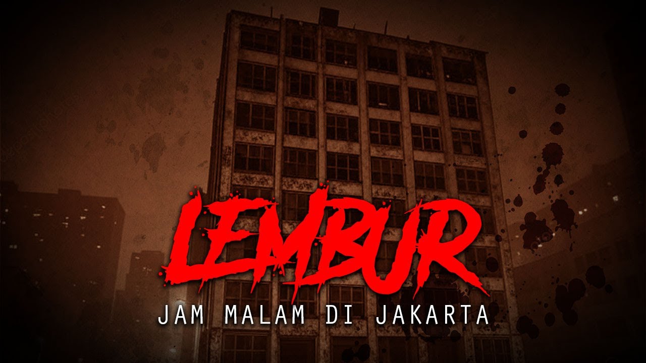 LEMBUR JAM MALAM DI KANTOR HOROR