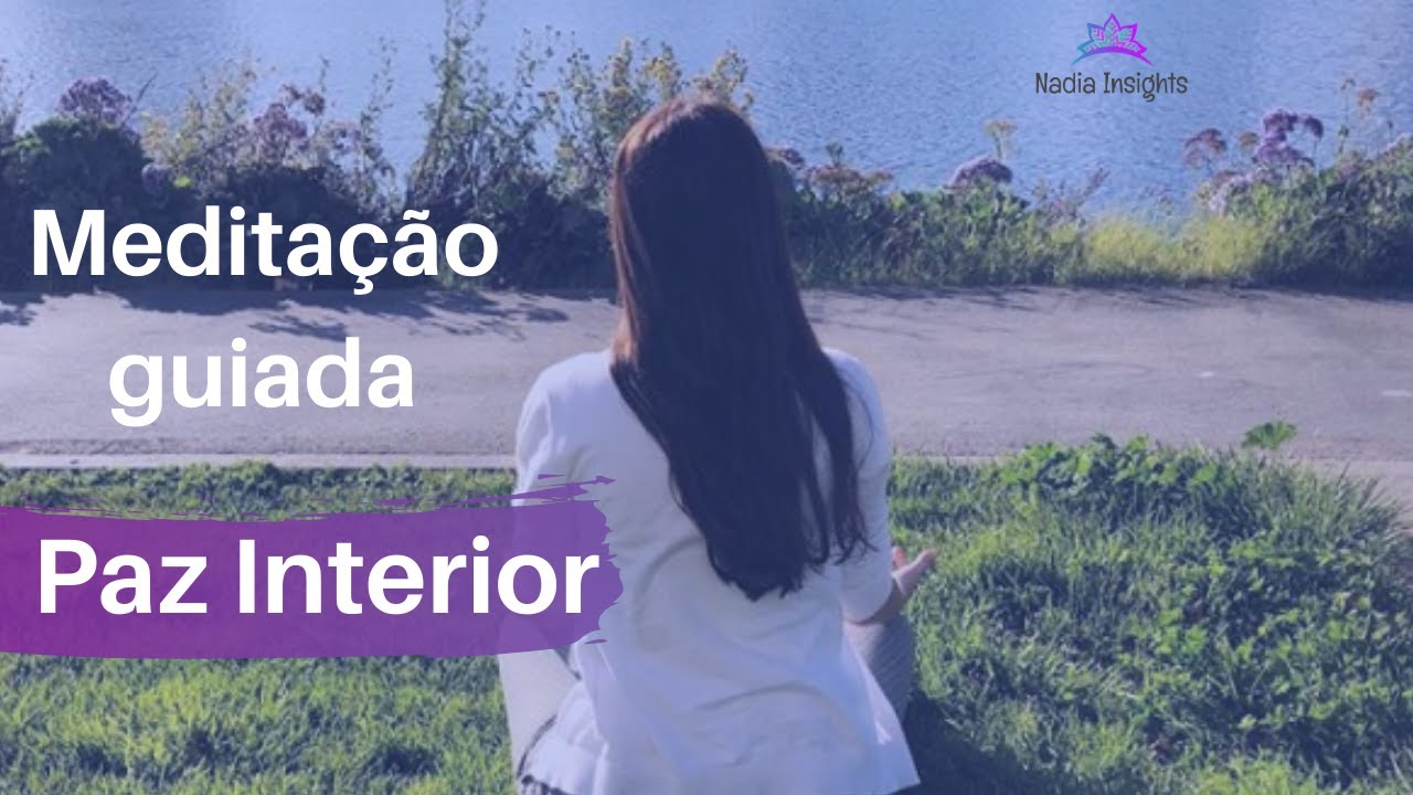 Medita&ccedil;&atilde;o guiada para paz interior