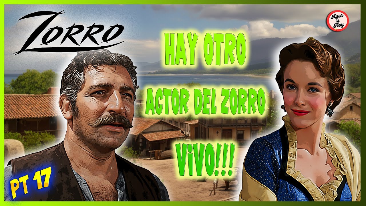 El zorro (1957) PT 17: Encontramos otro actor vivo!!!!