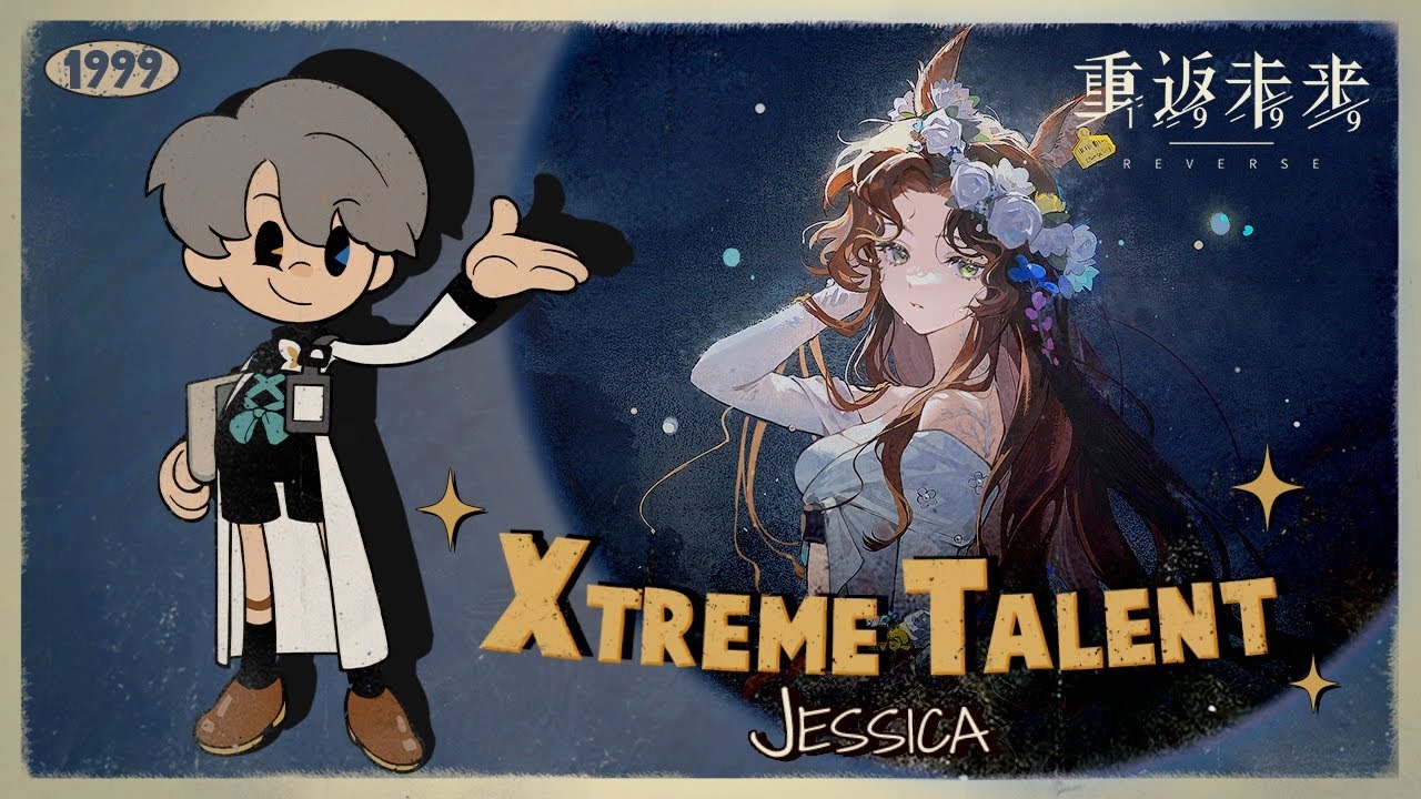 Reverse: 1999 [CN] - Xtreme Talent: Changeling | JESSICA