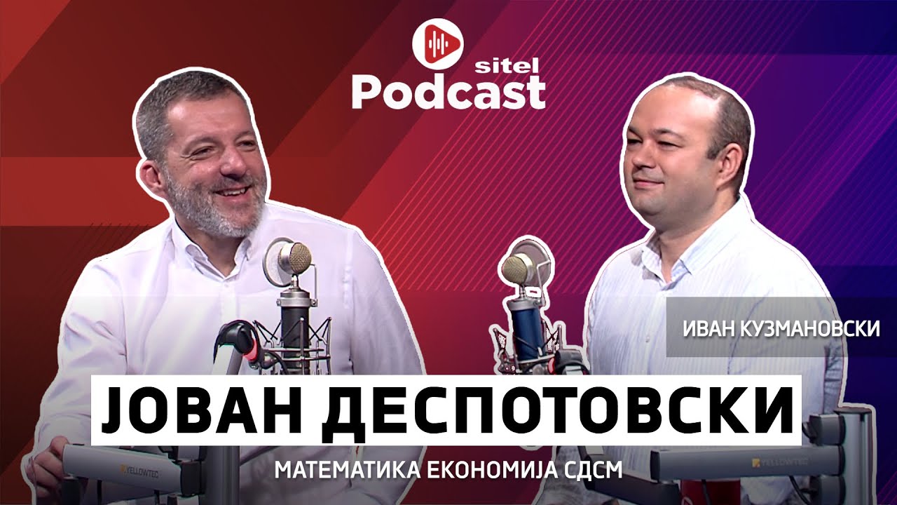 Економистот со амбиција да биде лидер на СДСМ | Јован Деспотовски | Неформално | Sitel Podcast 048