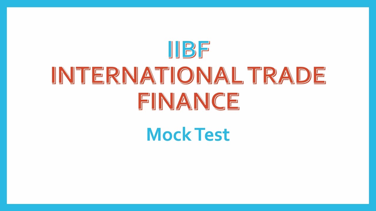 IIBF international trade finance ll Mock Test