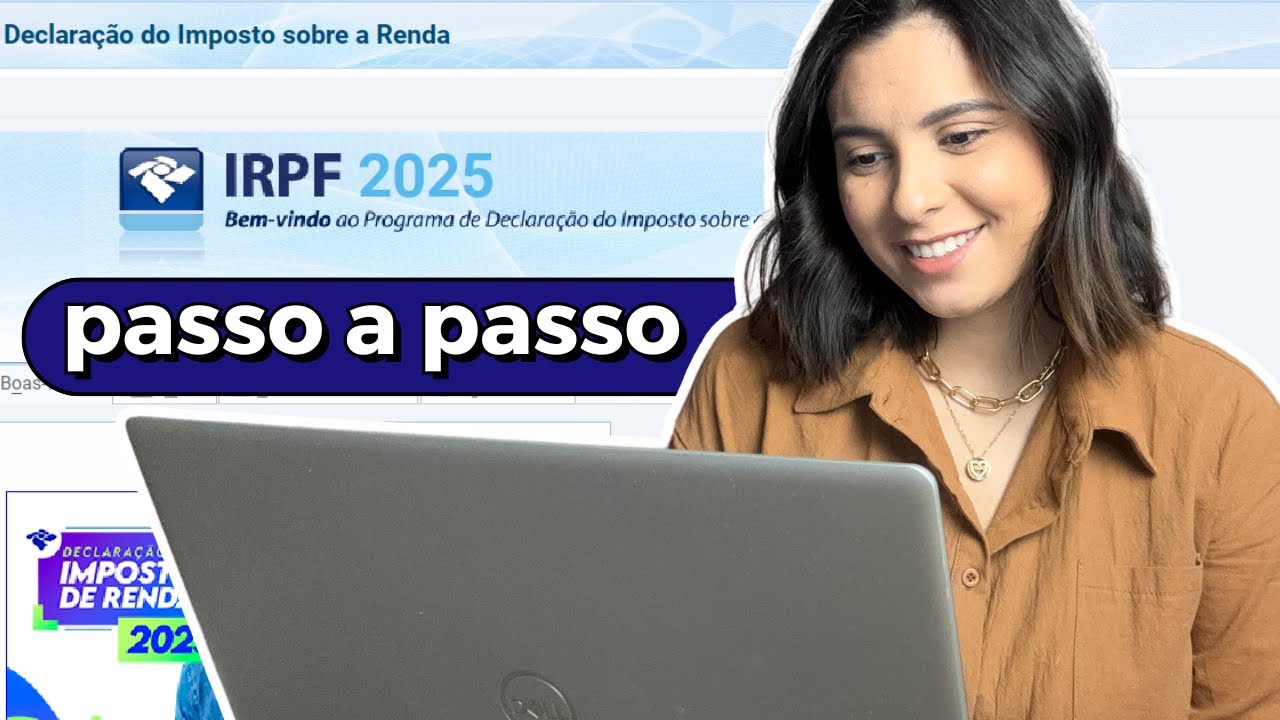 Como DECLARAR o Imposto de RENDA Em 2025? Tutorial IRPF 2025