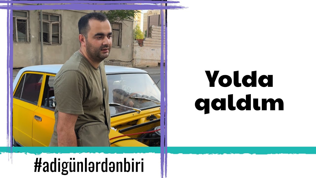 Adi günlərdən biri: 01 lə yolda qaldım