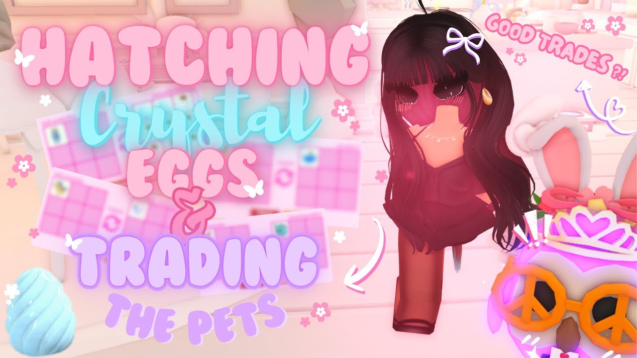 ʚଓ Hatching 25 Crystal Eggs & Trading The pets I get From them! 𐔌՞ ܸ.ˬ.ܸ՞𐦯 | Adopt me ! Roblox ♡ ˚｡