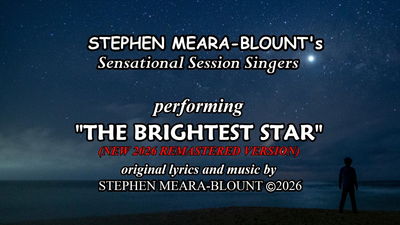 THE BRIGHTEST STAR words & music by STEPHEN MEARA-BLOUNT (SUBTITLES) #star #music #song #heaven
