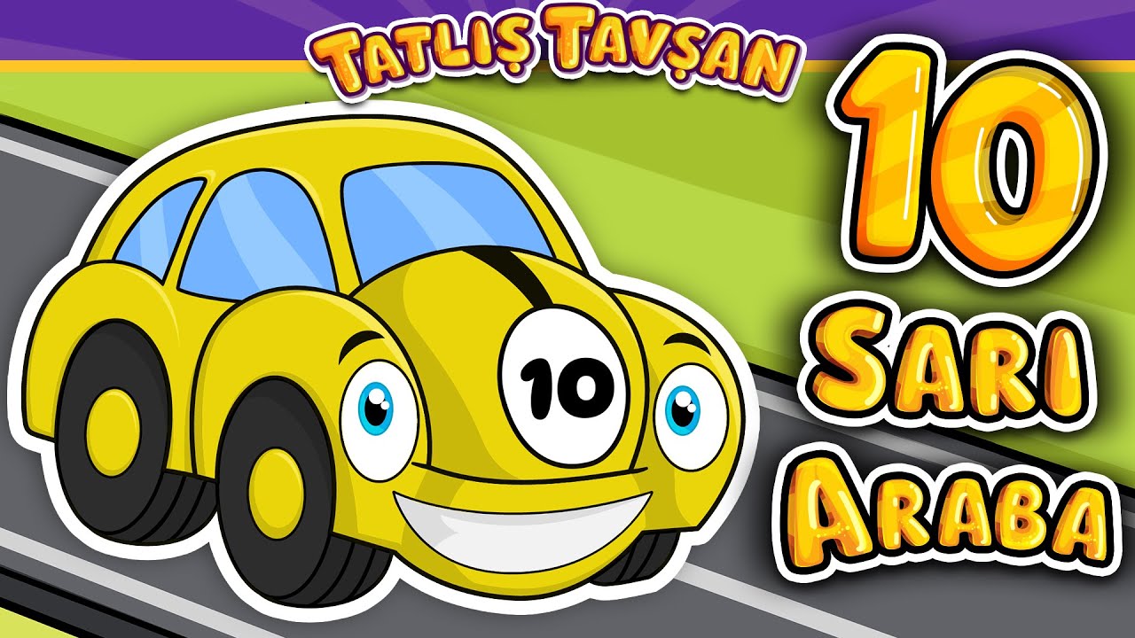 10 K&uuml;&ccedil;&uuml;k Sarı Araba &middot; Sarı Arabaları Sayalım &middot; Eğlenceli &Ccedil;ocuk Şarkısı&middot; Tatlış Tavşan