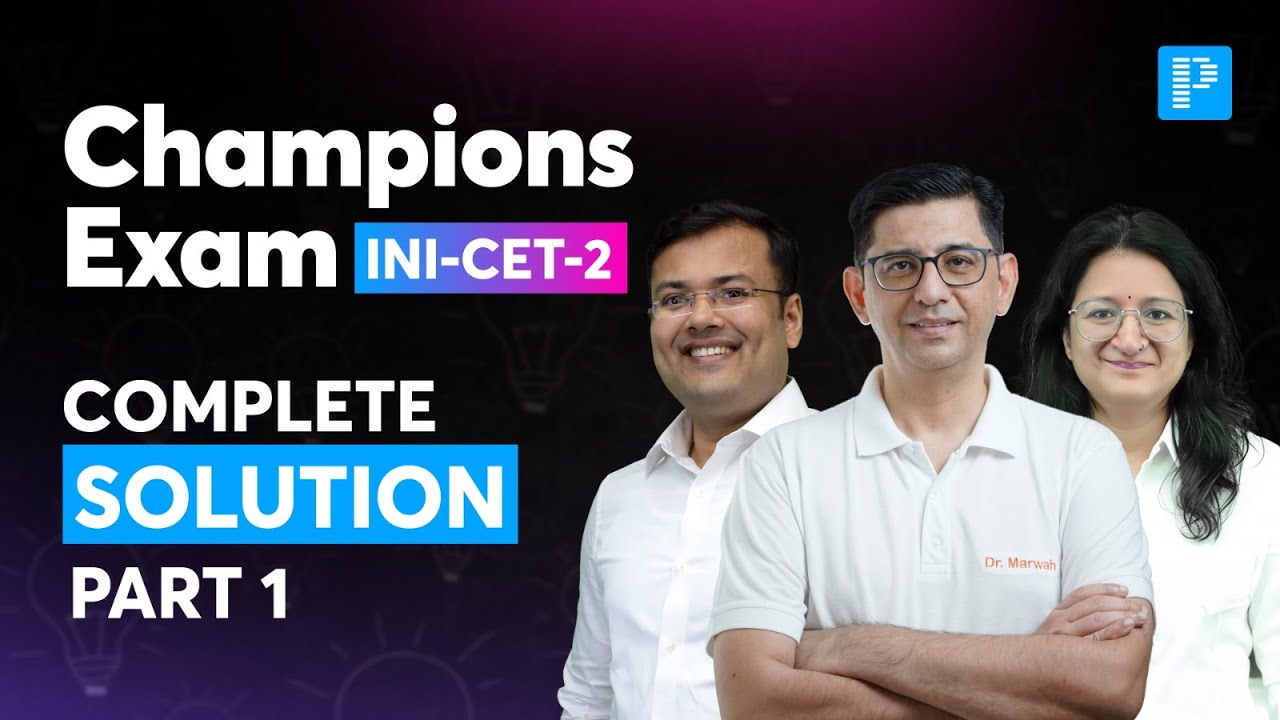 Champions Exam INI-CET Full Solution 🔥 | 22nd&ndash;26th Oct Analysis | Part 1