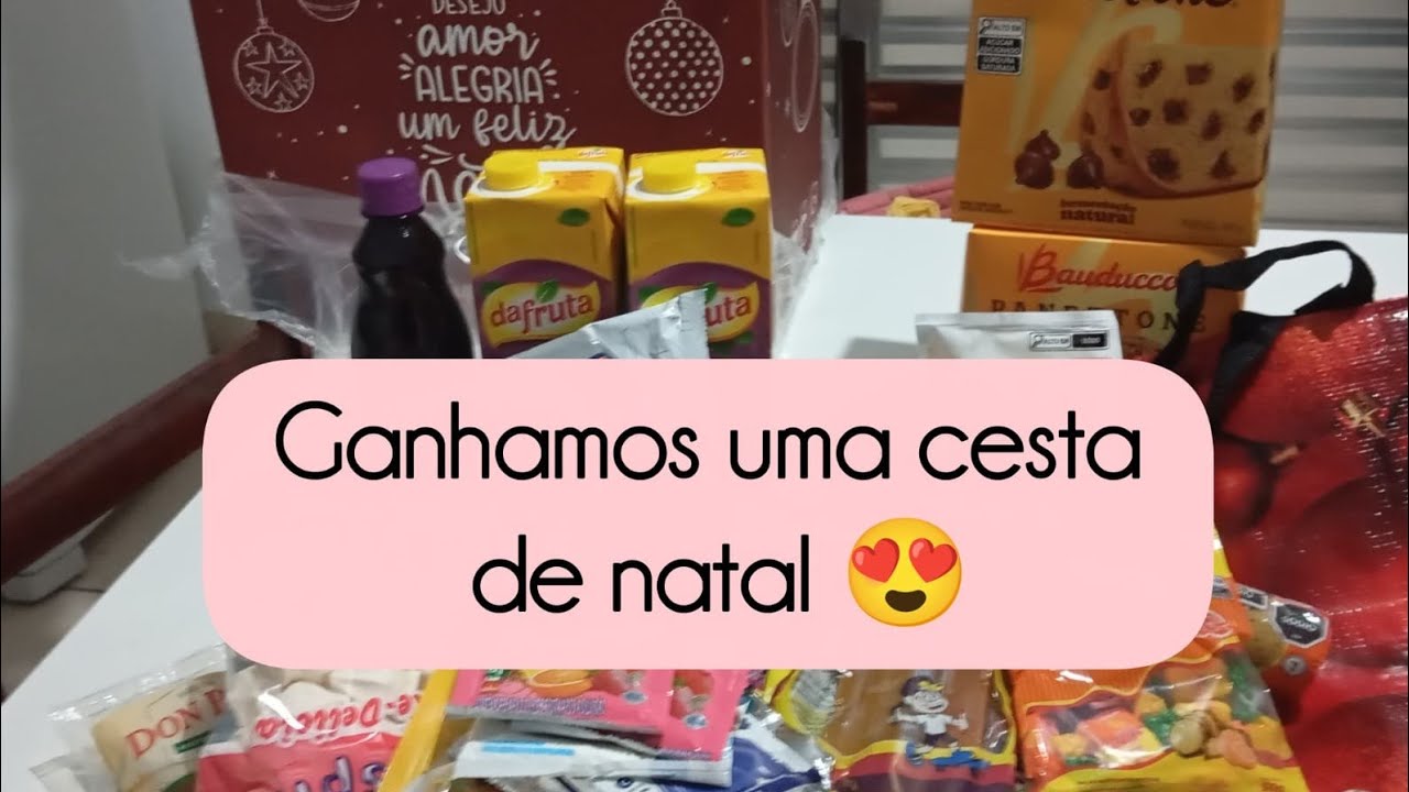Ganhamos uma cesta de natal 😍 mostrei tudo pra vocês do que veio na cesta😱