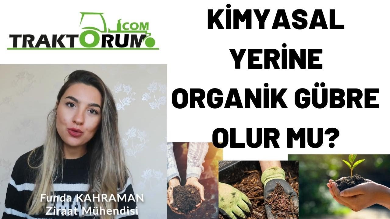Kimyasal Gübre Yerine Organik Gübre kullanabilir miyiz? (Ahır Gübresi Alternatif Olabilir mi?)