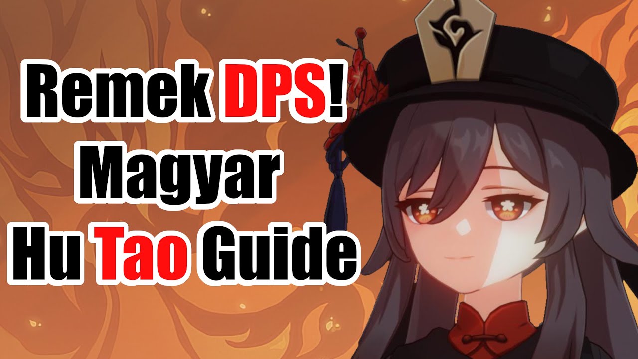 Még mindig megéri! Egyszerű Hu Tao Guide (fegyver/artifact/csapatok)