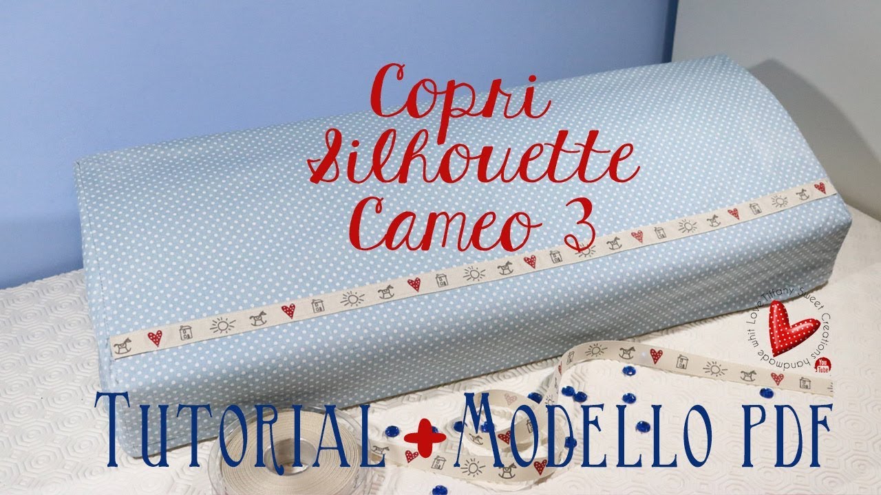 Copri Silhouette Cameo - Tutorial- cucito creativo - Cover Cameo Silhouette, DIY creative sewing