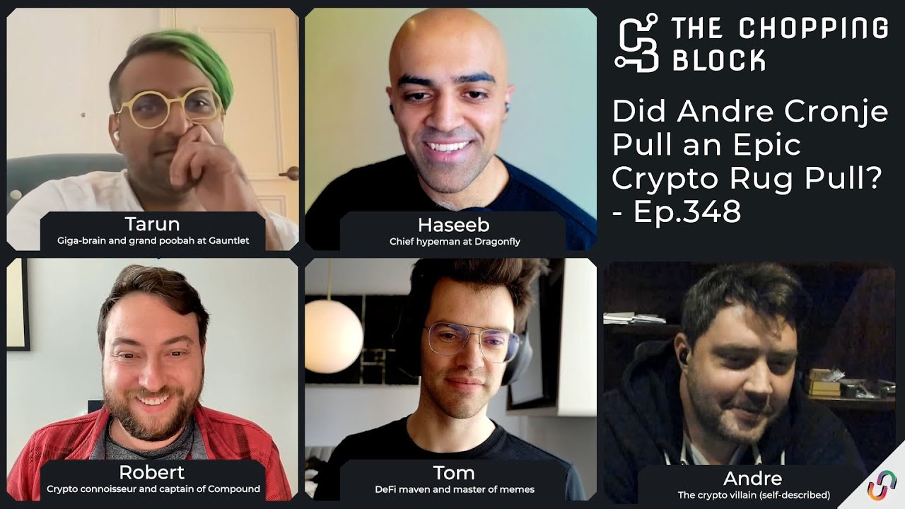 The Chopping Block: Did Andre Cronje Pull an Epic Crypto Rug Pull? - Ep.348