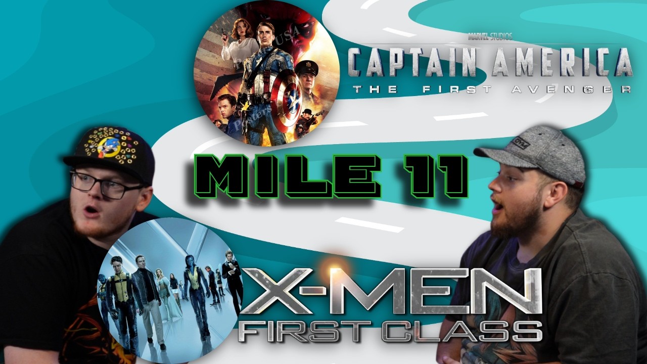 Road to Doomsday Mile 11 - X-Men First Class/Captain America the First Avenger