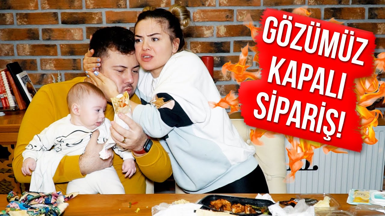 GÖZÜMÜZ KAPALI SİPARİŞ VERDİK!