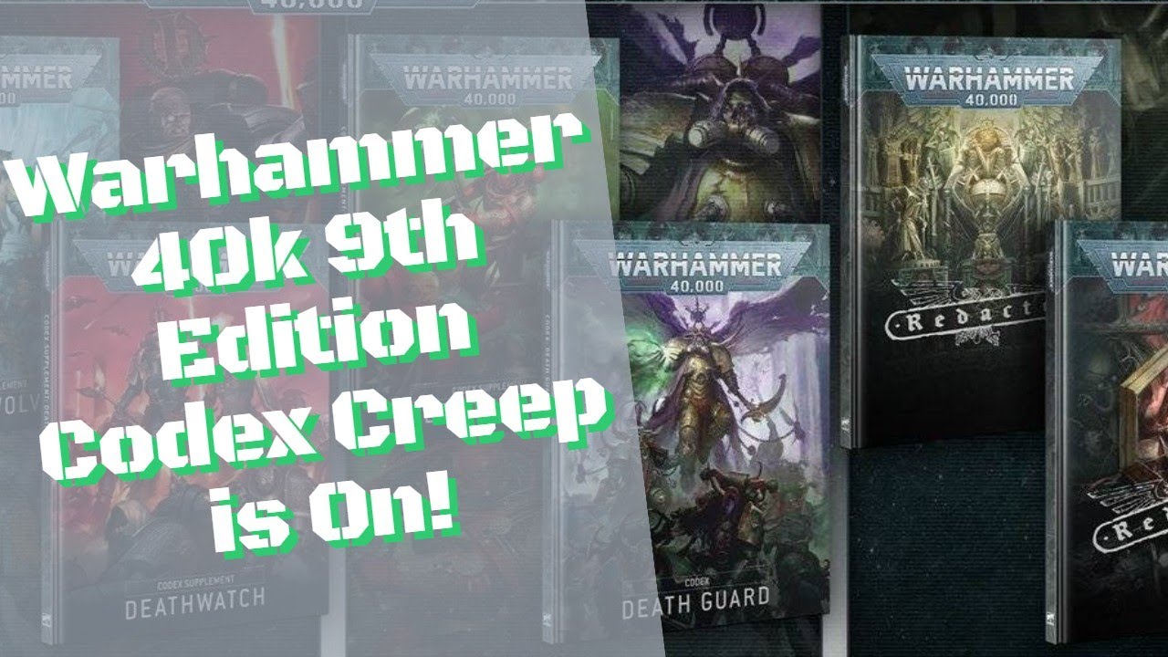 Warhammer 40k 9th Edition Codex Creep уже здесь!