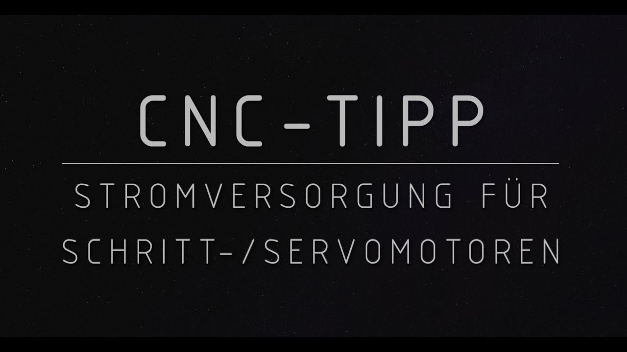 CNC-Tipp: Stromversorgung für Schritt-/Servomotoren