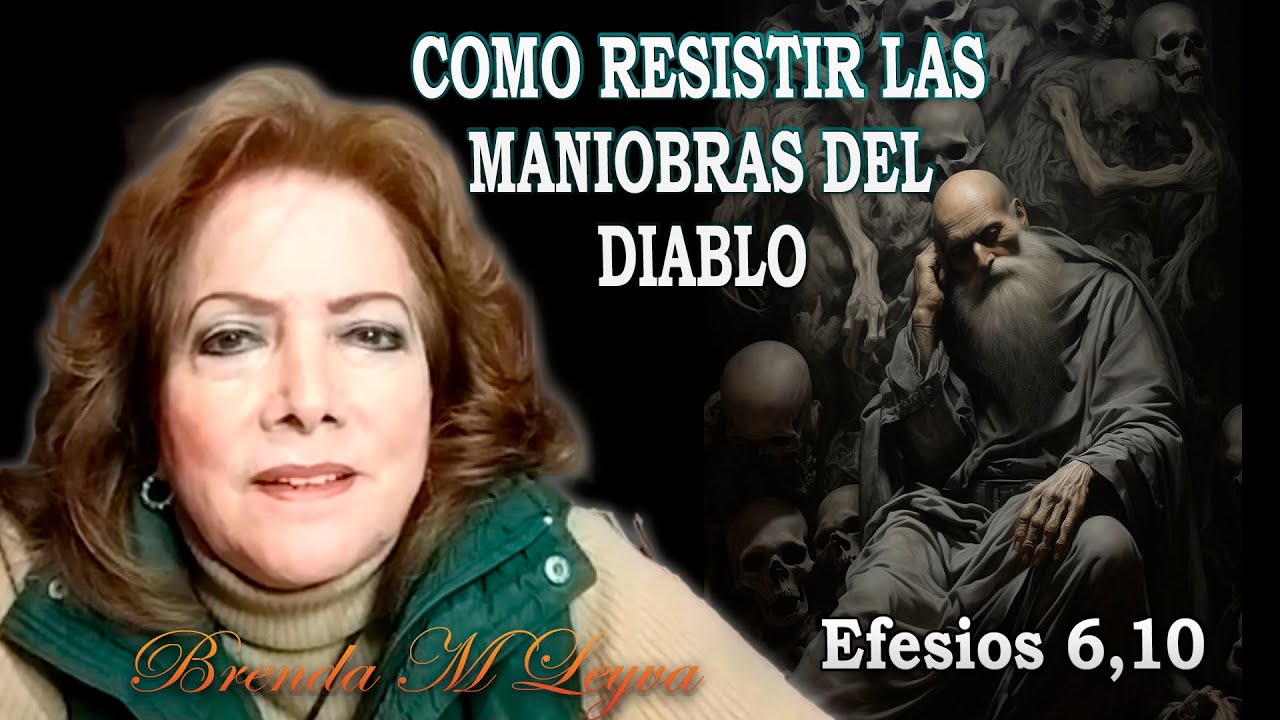 COMO RESISTIR LAS MANIOBRAS DEL DIABLO  Efesios 6,10