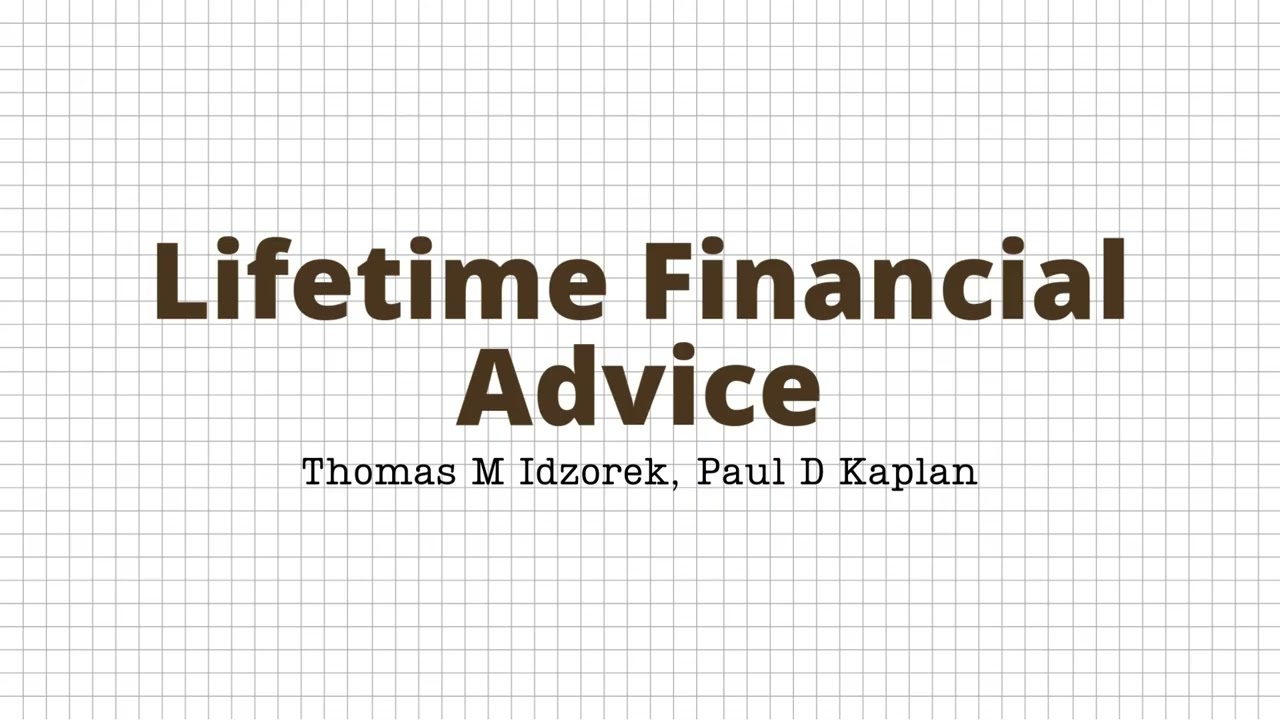Lifetime Financial Advice - Thomas M Idzorek, Paul D Kaplan