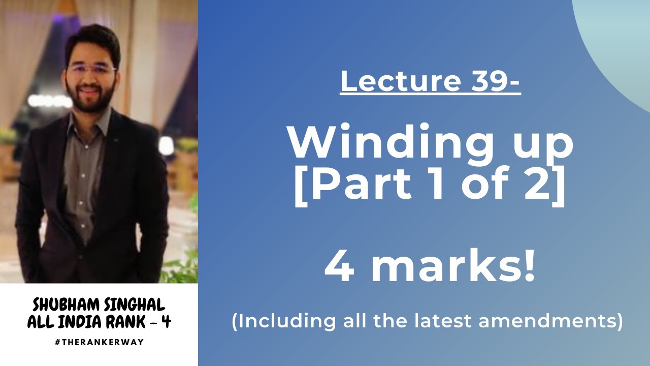 Winding Up [Part 1/2] | Do not leave this chapter | Cover it The Ranker's Way! Companies Act 2013
