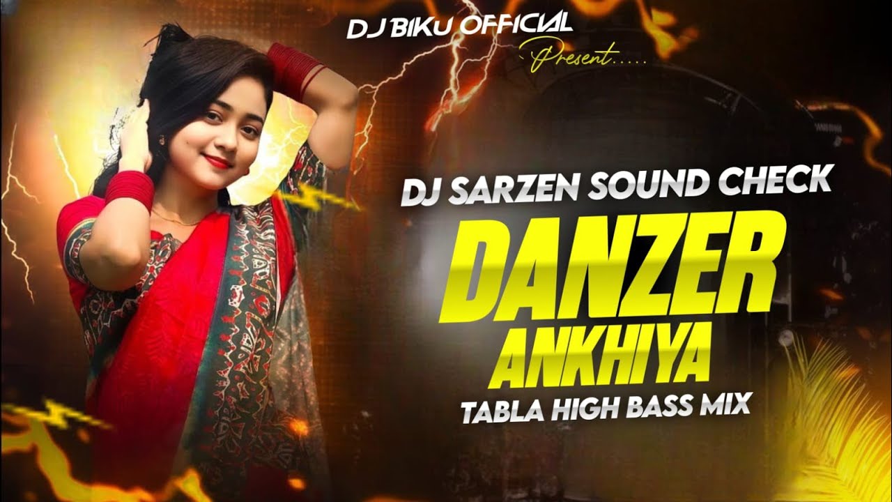 Danger Akhiyan || Tabla High Bass Mix || Dj Sarzen Sound Testing || DJ Biku Official