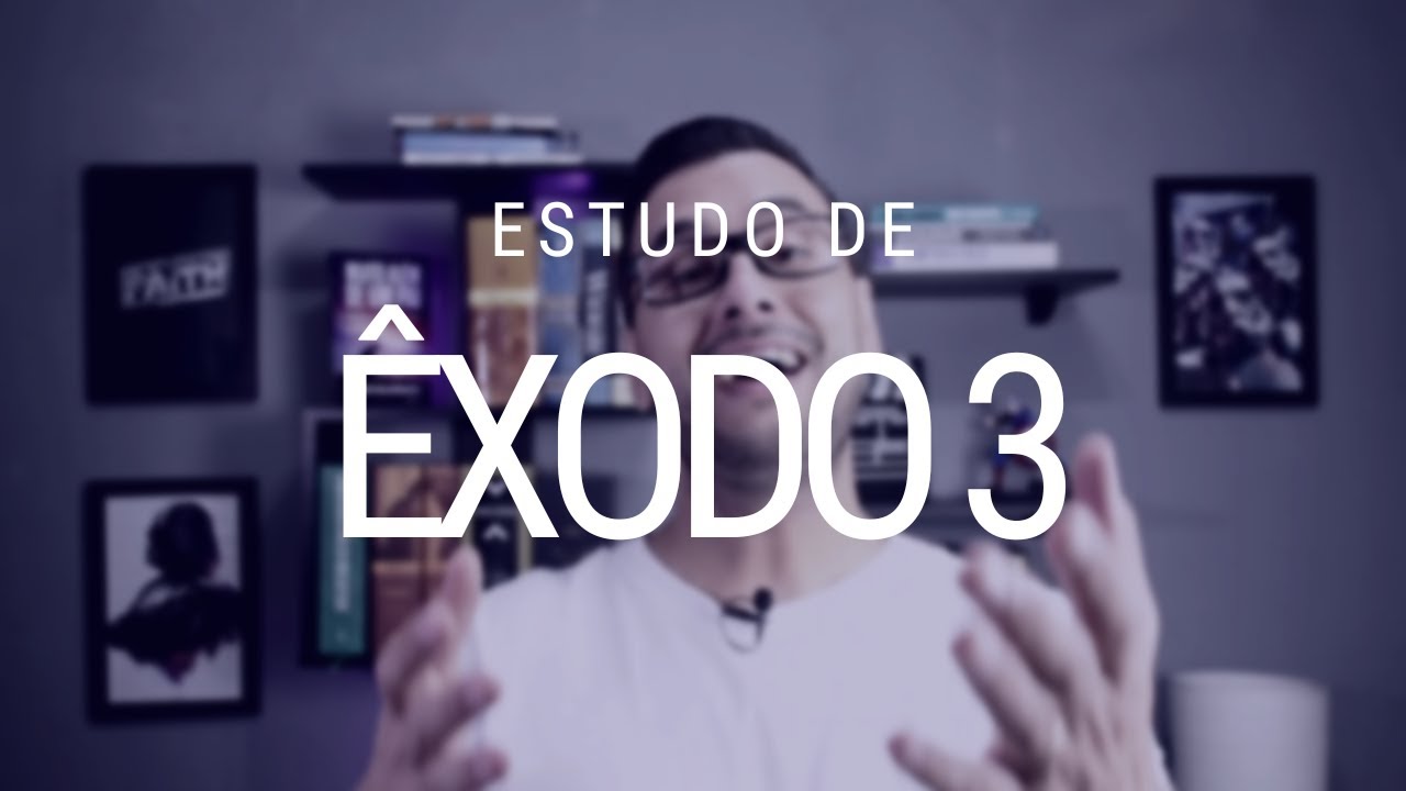 Estudo de Êxodo 3