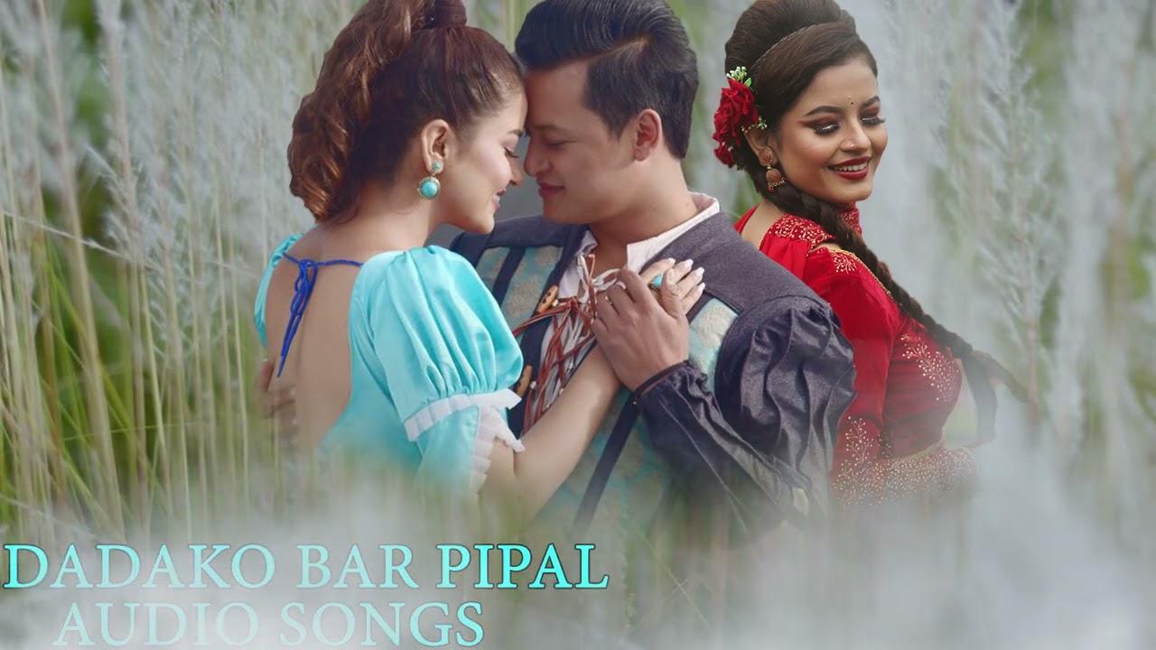 Dada Ko Barpipal Songs Collections - Movie Song