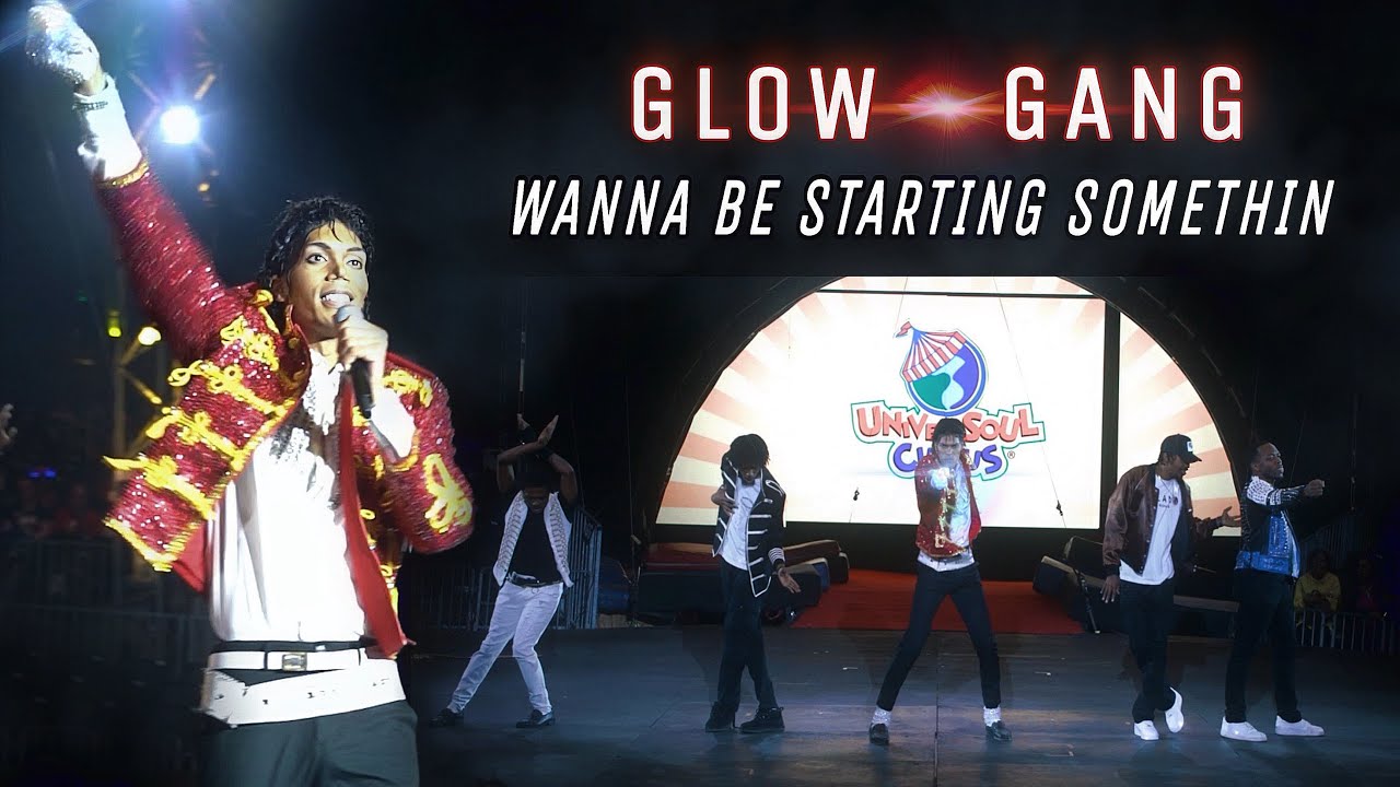 Glow Gang - Wanna Be Startin Somethin | Live @ Universoul Circus