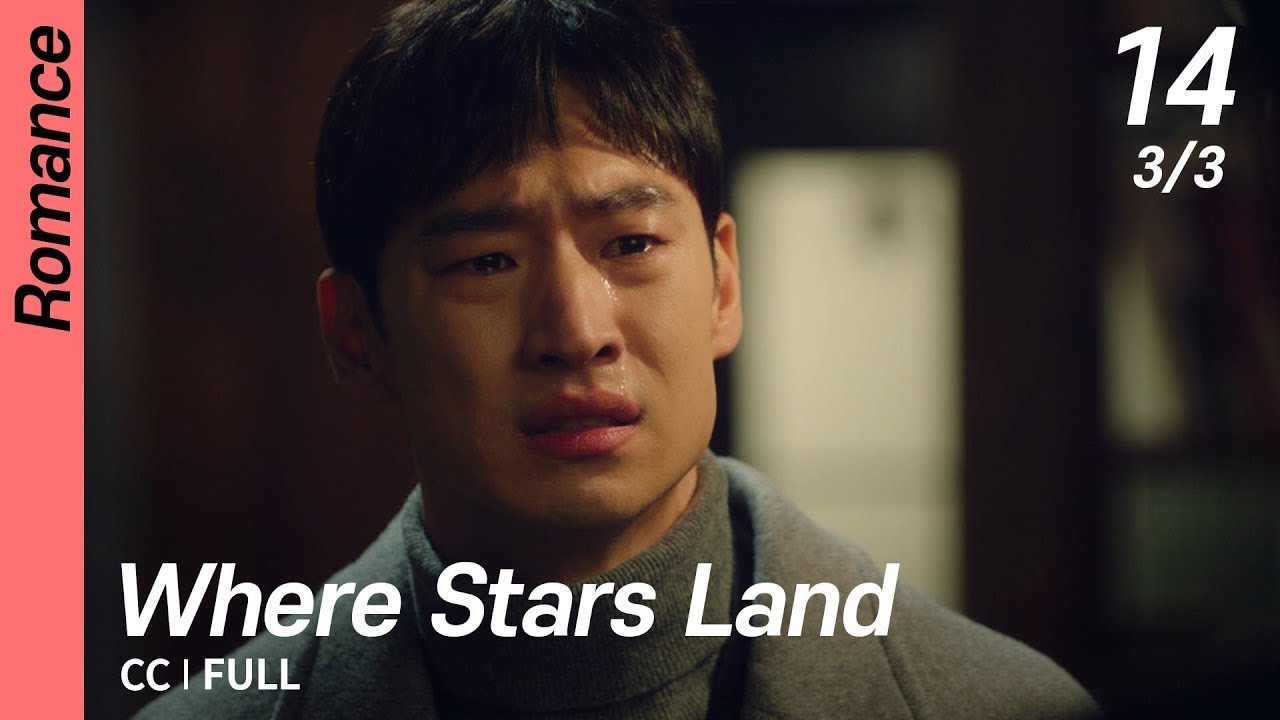 [CC/FULL] Where Stars Land EP14 (3/3) | 여우각시별