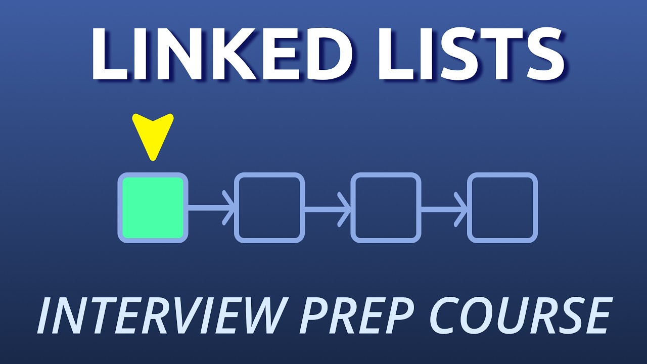 Linked Lists for Tech Interviews - Full Course