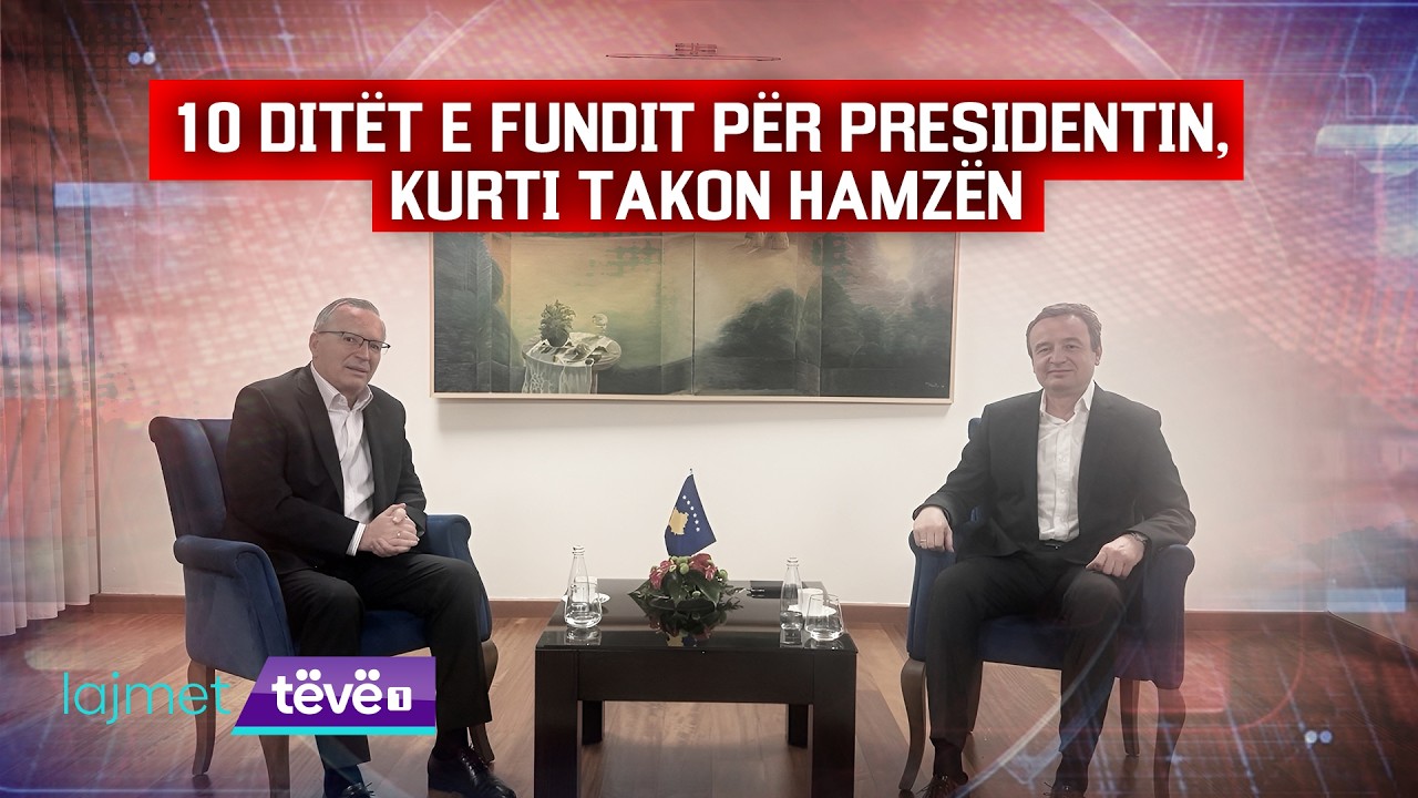 LAJMET QENDRORE - 10 ditët e fundit për presidentin - Kurti takon Hamzën  - 22.02.2026 | @teve1