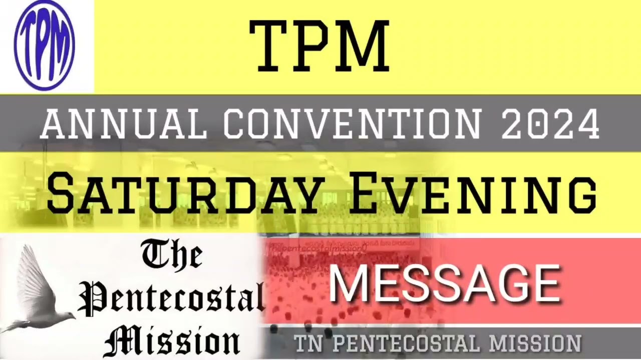 TPM CHENNAI CONVENTION MESSAGE | 2024| SATURDAY EVENING | Irumbuliur convention 2024| Tpm message