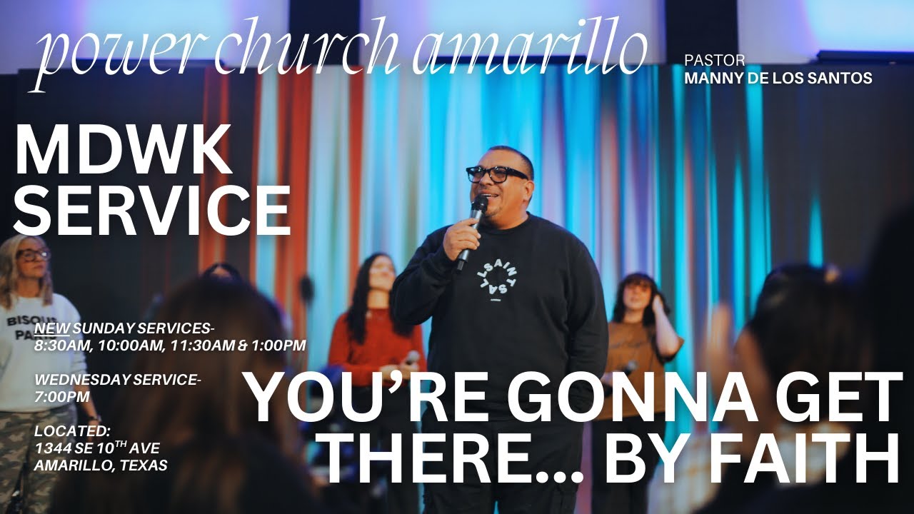 YOU'RE GONNA GET THERE... BY FAITH - Pastor Manny I MDWK Service