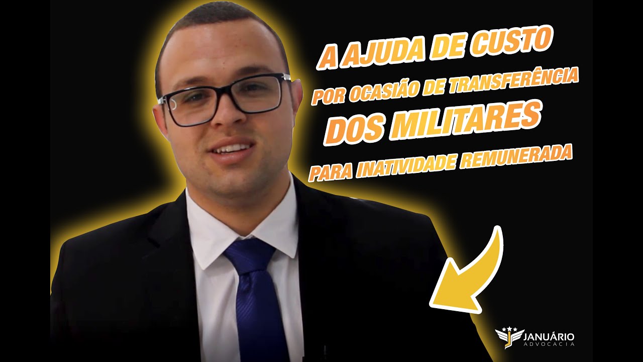A AJUDA DE CUSTO POR OCASIÃO DE TRANSFERÊNCIA DOS MILITARES PARA INATIVIDADE REMUNERADA