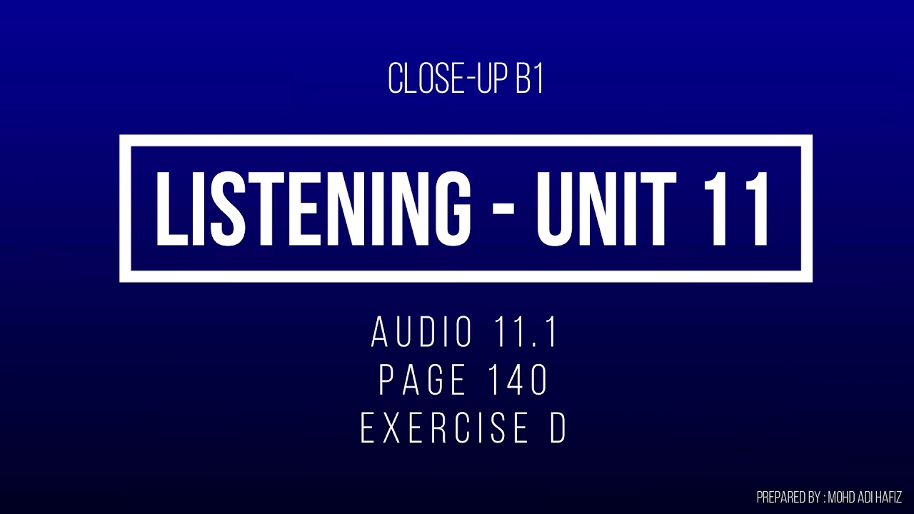 Close-up B1 Track 11.1 Listening - Page 126 - Exercise D