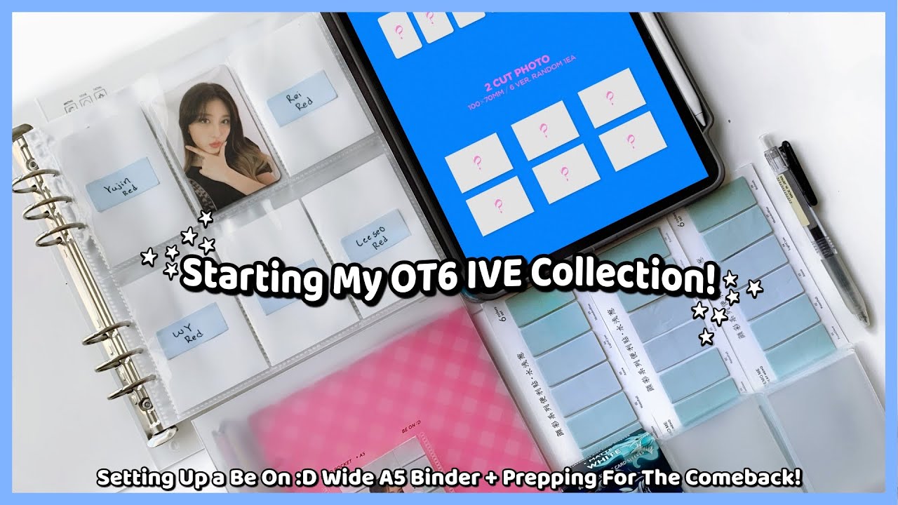 Starting My OT6 IVE Collection! ✰ Setting Up A Be On :D Wide A5 Binder + Prepping For The Comeback!