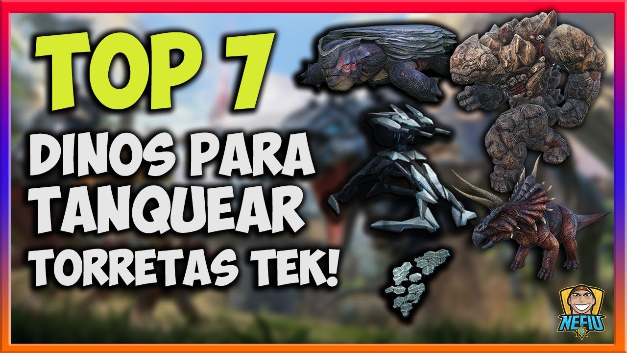 TOP 7 DINOS PARA TANQUEAR TORRETAS TEK EN ARK | 2020 |[PC/PS4/XBOXONE]