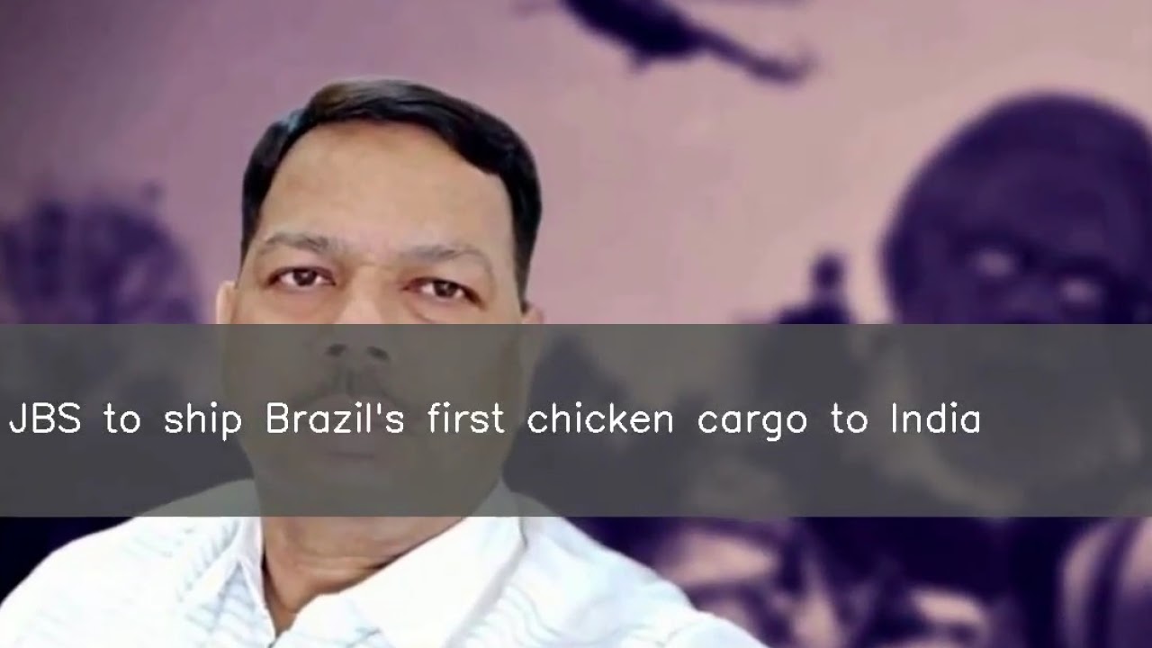 JBS to ship Brazil's first chicken cargo to India