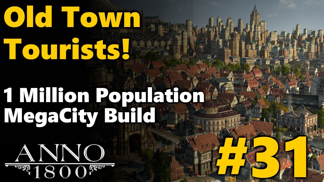Anno 1800 Season 4 ALL DLC - 1 Million Population ◀ OLD TOWNE! ▶ Part 31